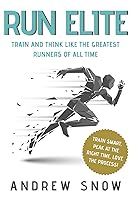 Vista 1 de Run Elite Train and Think Like the Greatest Distance Runners of All Time