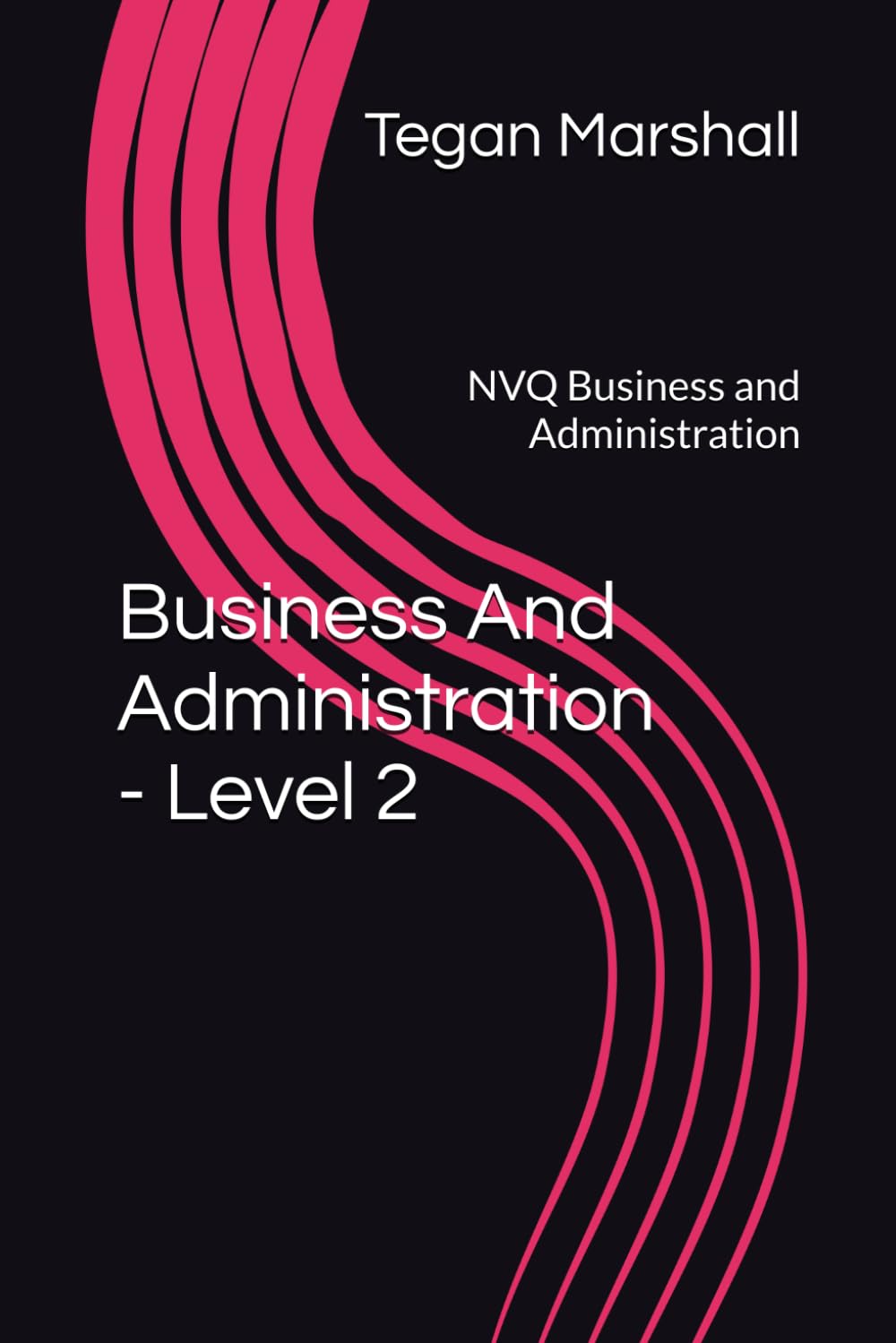 Business And Administration - Level 2: NVQ Business and Administration