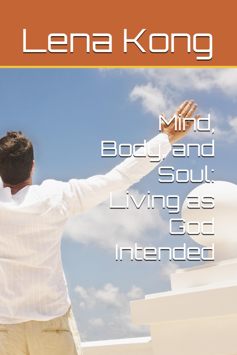 Mind, Body, and Soul: Living as God Intended