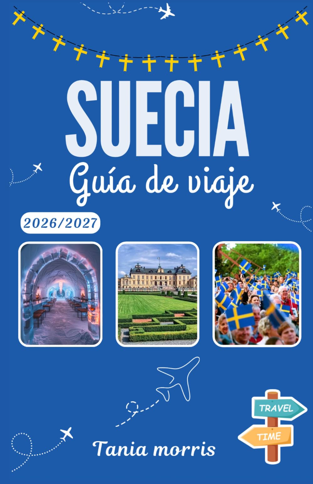 Suecia Guía de viaje 2026/2027: La guía completa de ciudades escandinavas, auroras boreales, joyas ocultas y planificación de viajes sin estrés.