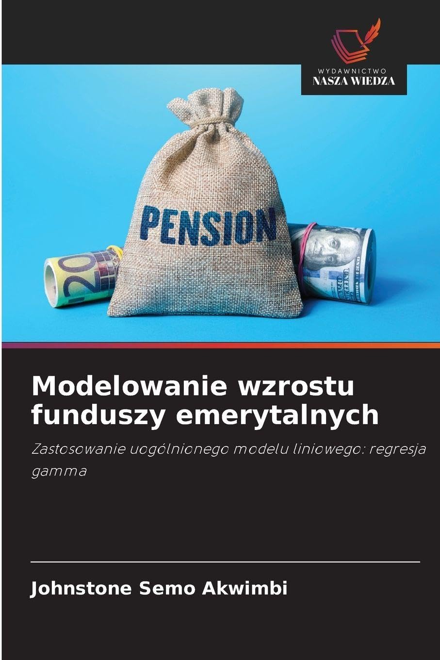 Modelowanie wzrostu funduszy emerytalnych: Zastosowanie uogólnionego modelu liniowego: regresja gamma