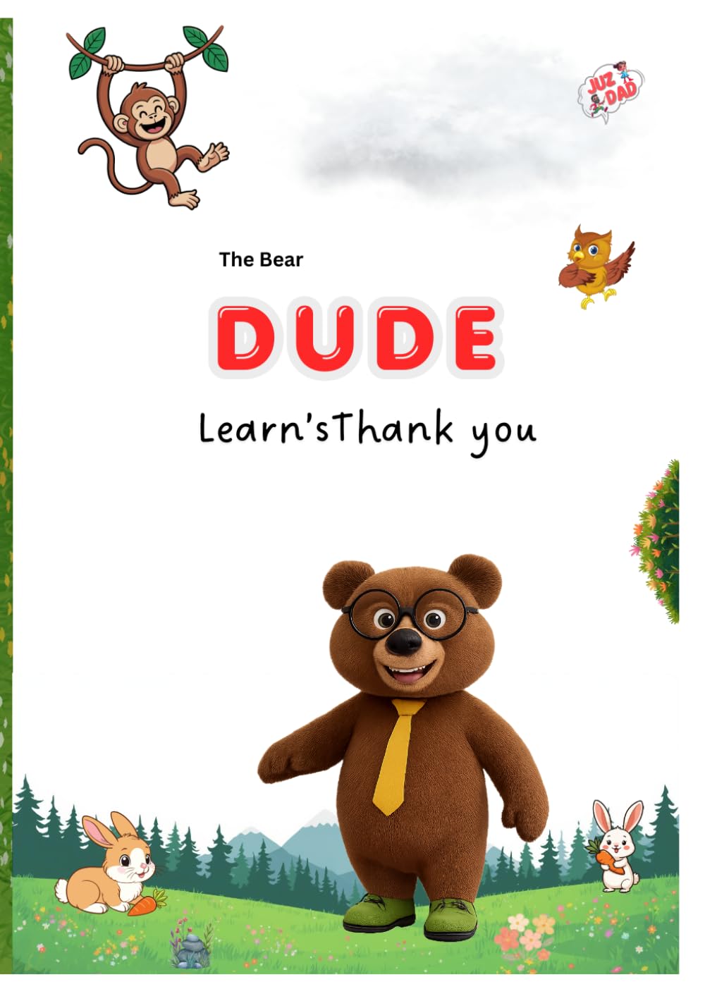 DUDE Learns to Say Thank You (JUZDAD Tales: Little Hearts, Big Lessons)