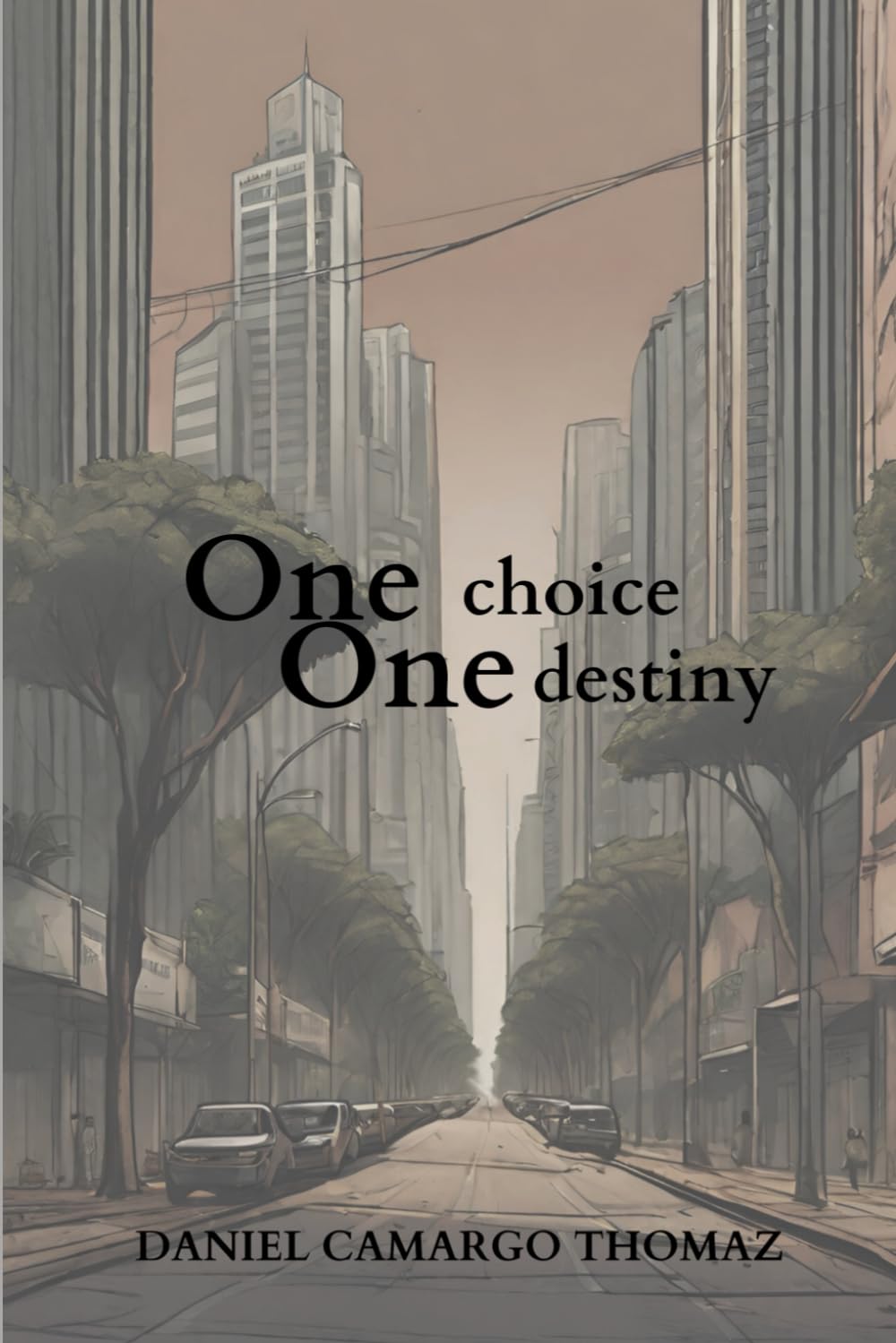 One choice One destiny