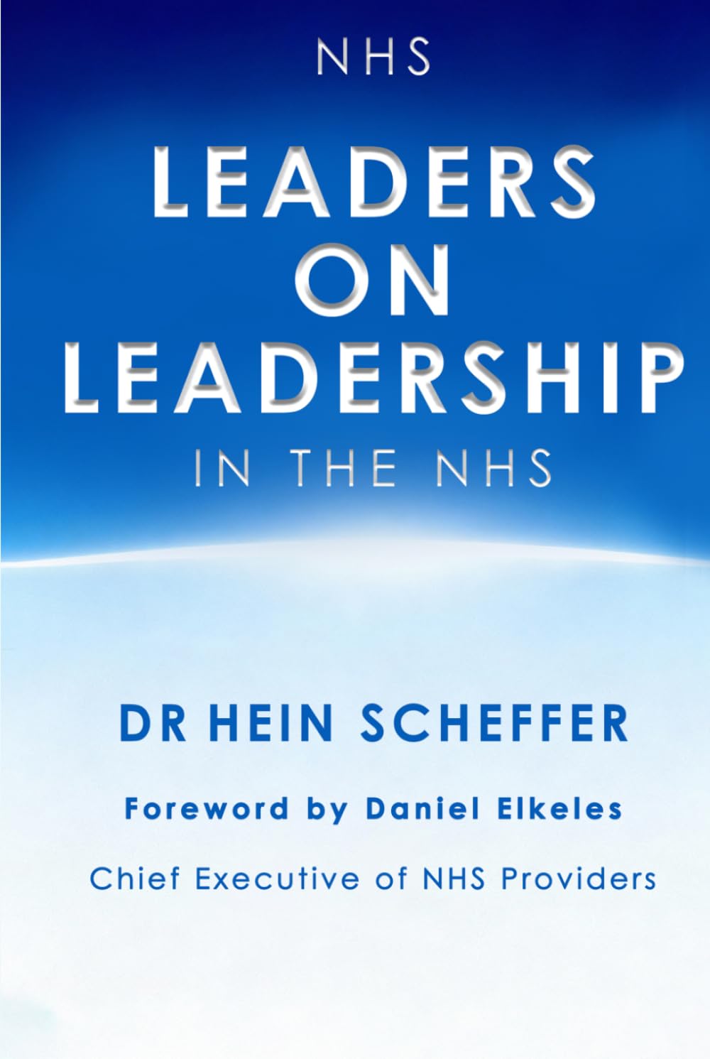 NHS Leaders on Leadership in the NHS