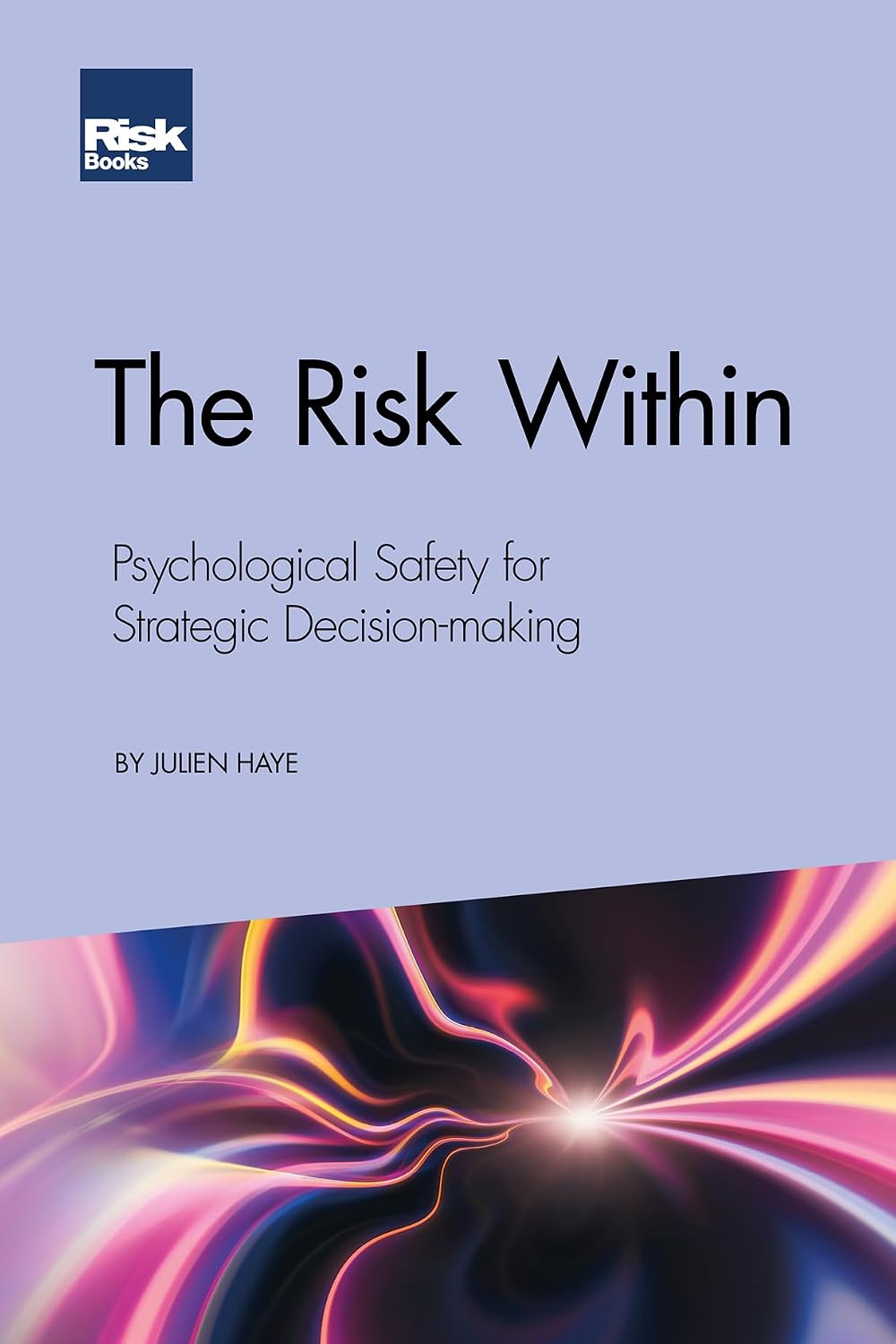 The Risk Within: Psychological Safety for Strategic Decision-making ...