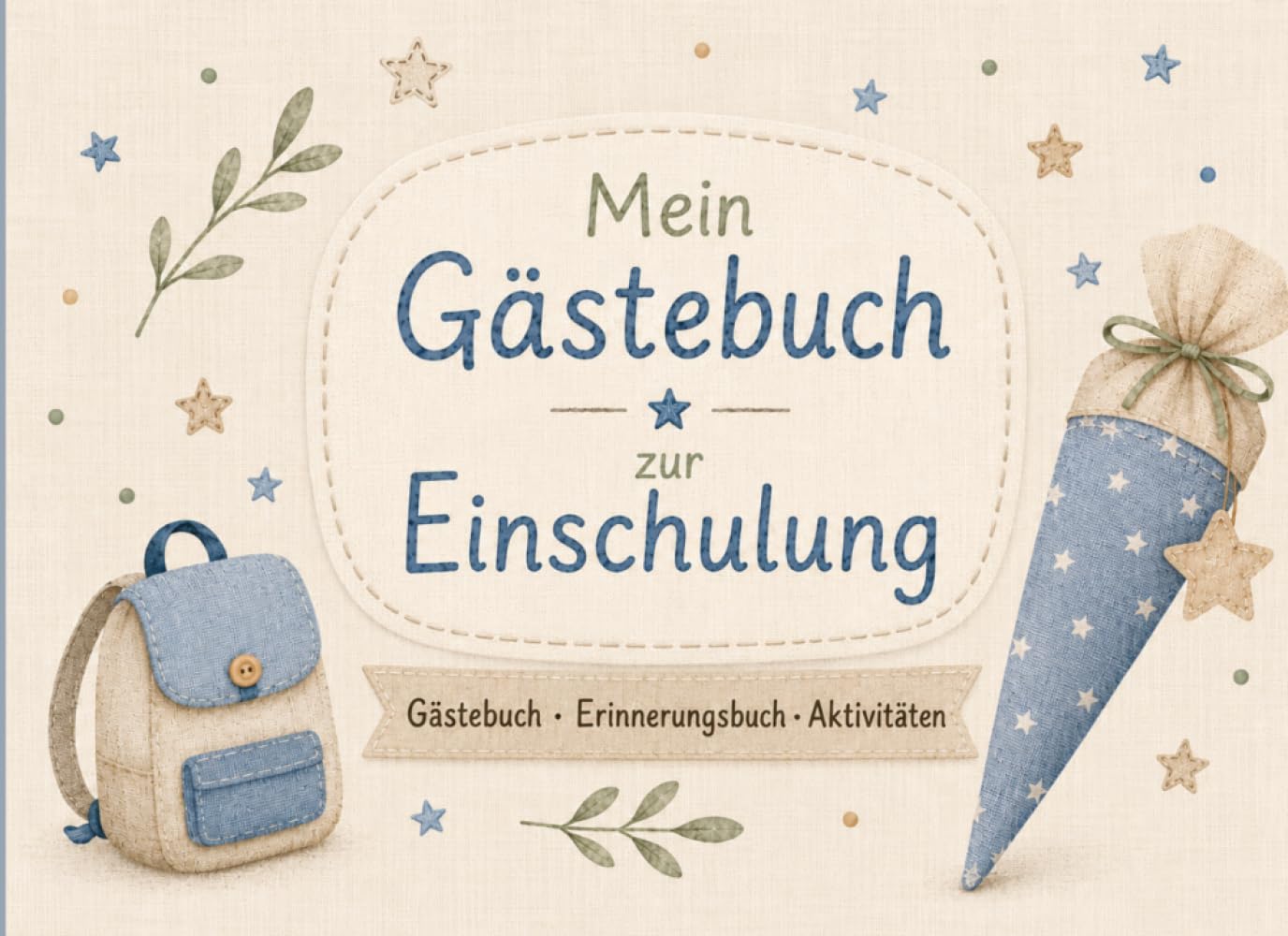Mein Gästebuch zur Einschulung: Gästebuch, Erinnerungsbuch, Aktivitäten