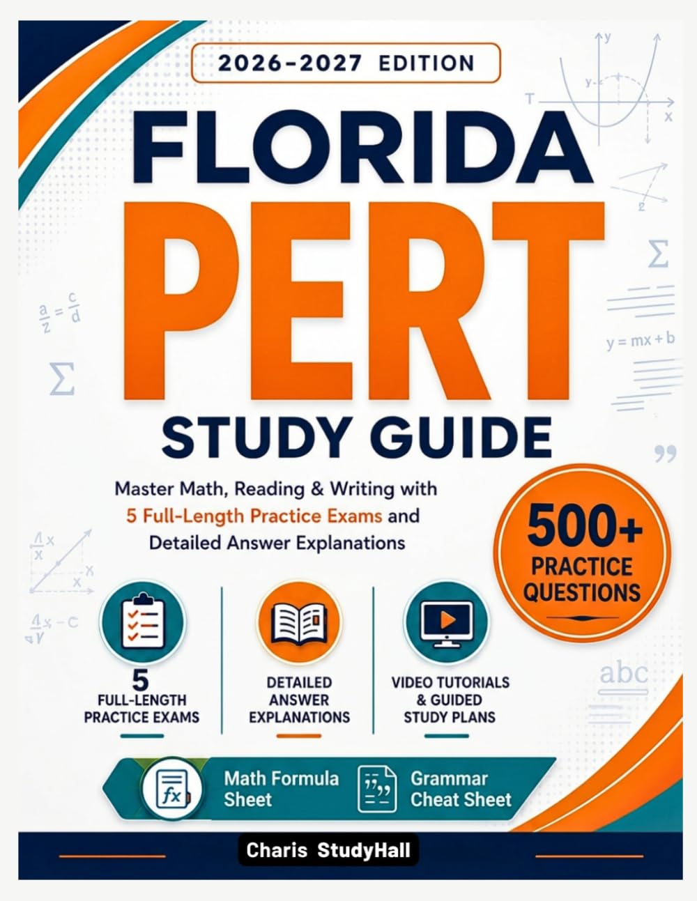 Florida PERT Study Guide 2026-2027: Your Simplified Postsecondary Education Readiness Test Prep to Conquer math, reading, writing with 5 Full-Length Practice Exams and Answer Explanations