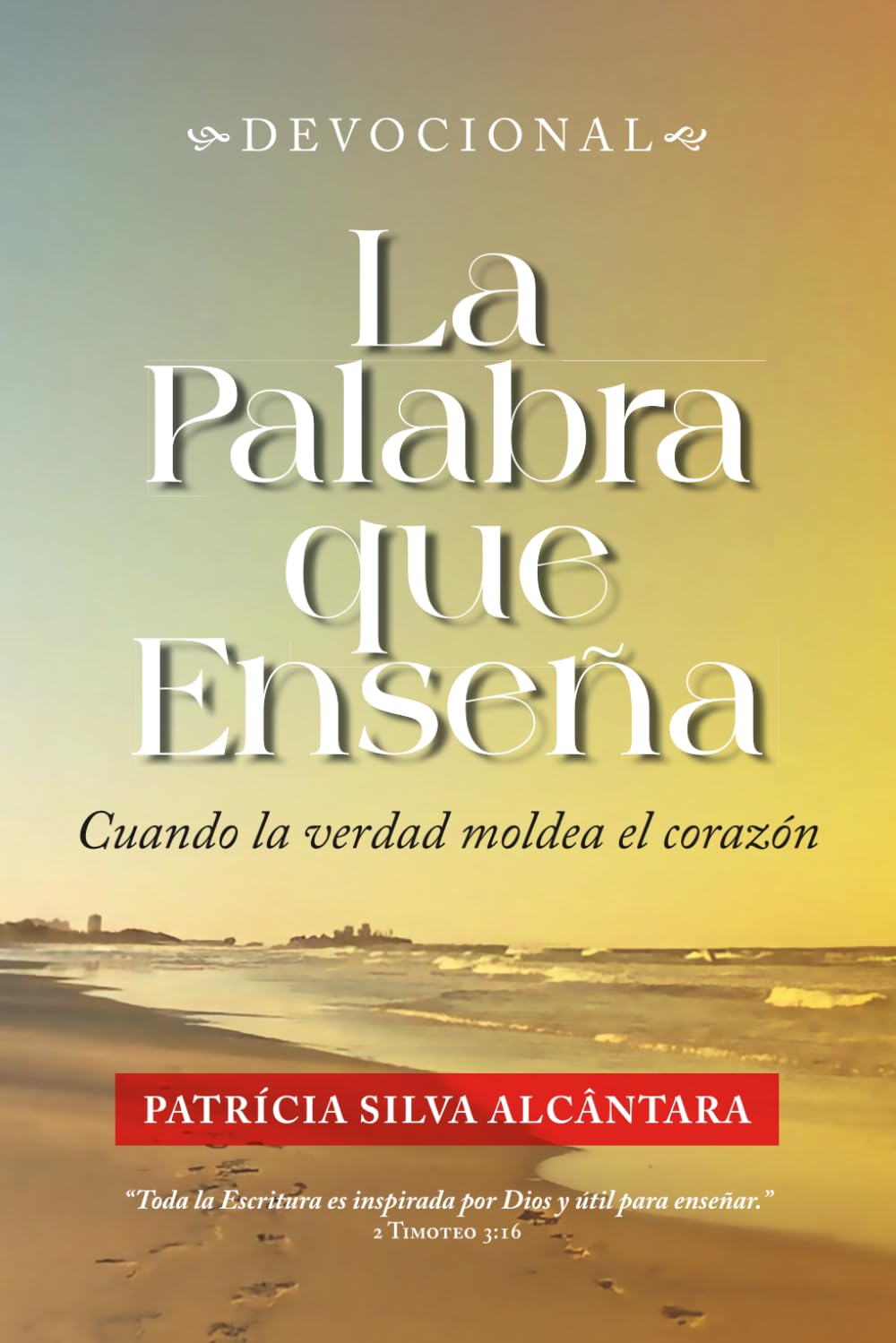 La Palabra que Enseña: Cuando la verdad modea el corazón