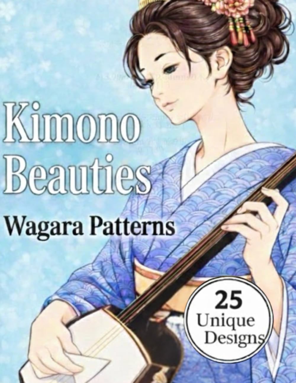 Kimono Beauties: Wagara Patterns: Japanese Traditional Kimono Coloring Book for Adults (Relaxation & Mindfulness)