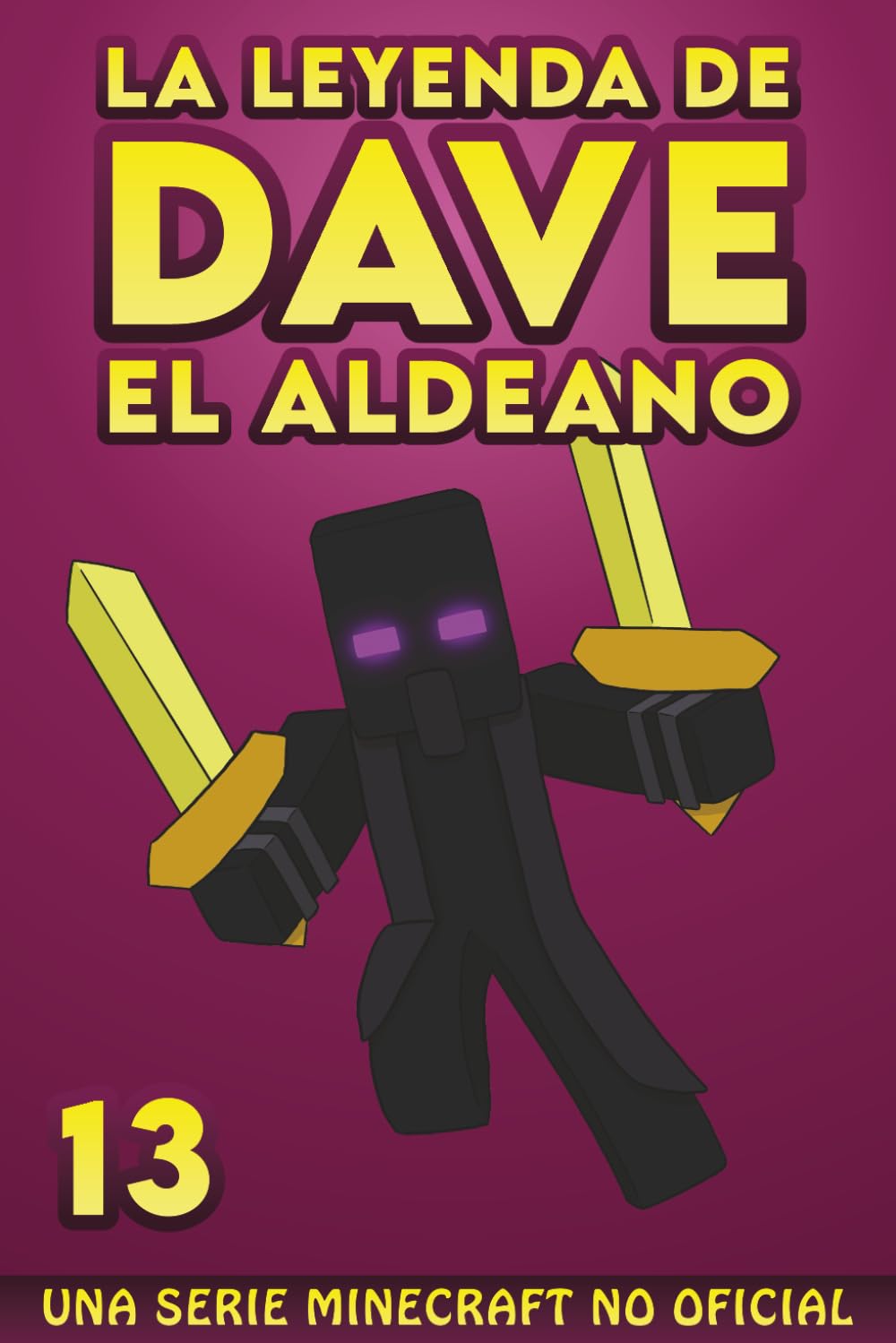 La Leyenda De Dave El Aldeano 13: Una Serie Minecraft No Oficial