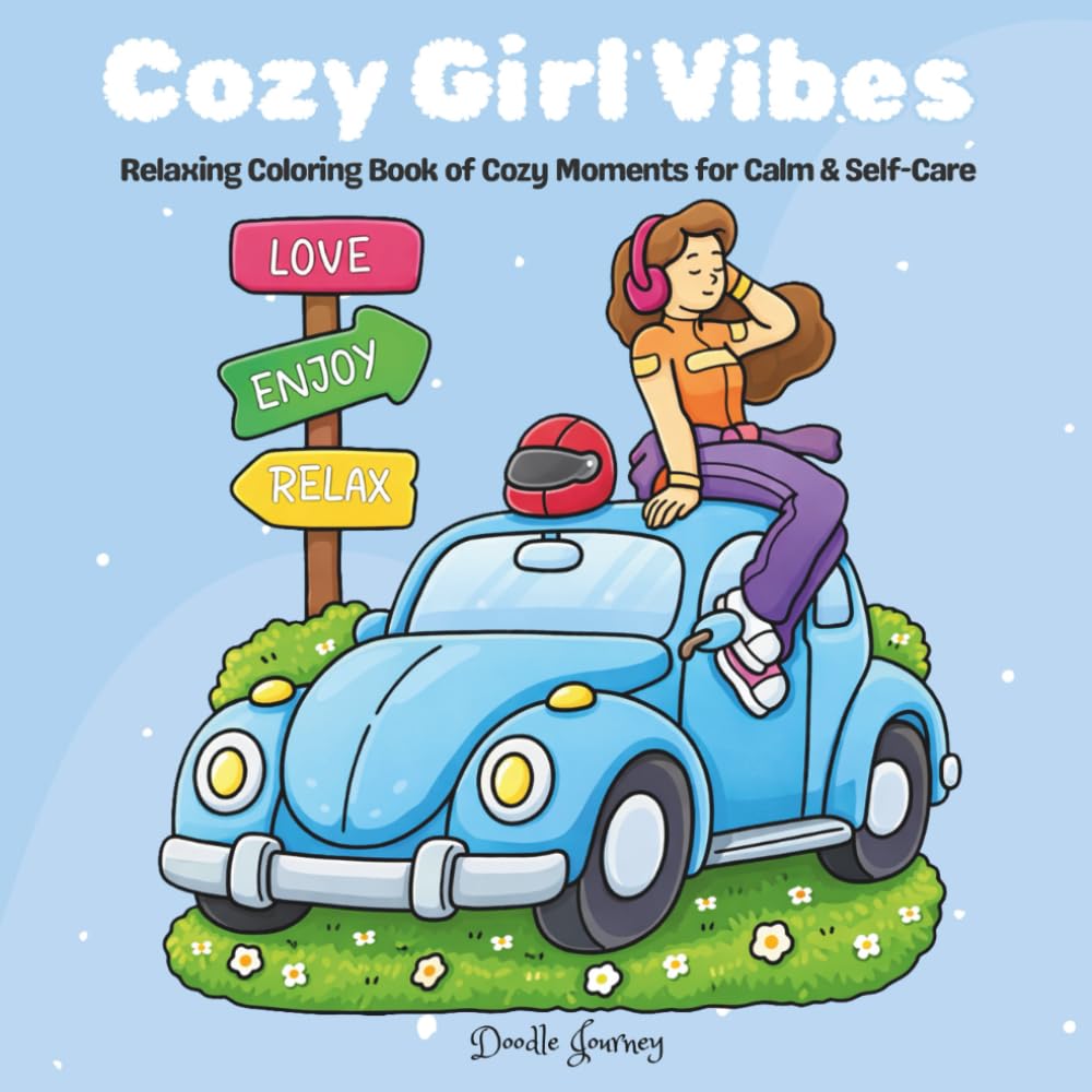 Cozy Girl Vibes: Relaxing Coloring Book for Women & Teens | Self-Care, Cozy Moments, Slow Living & Mindfulness