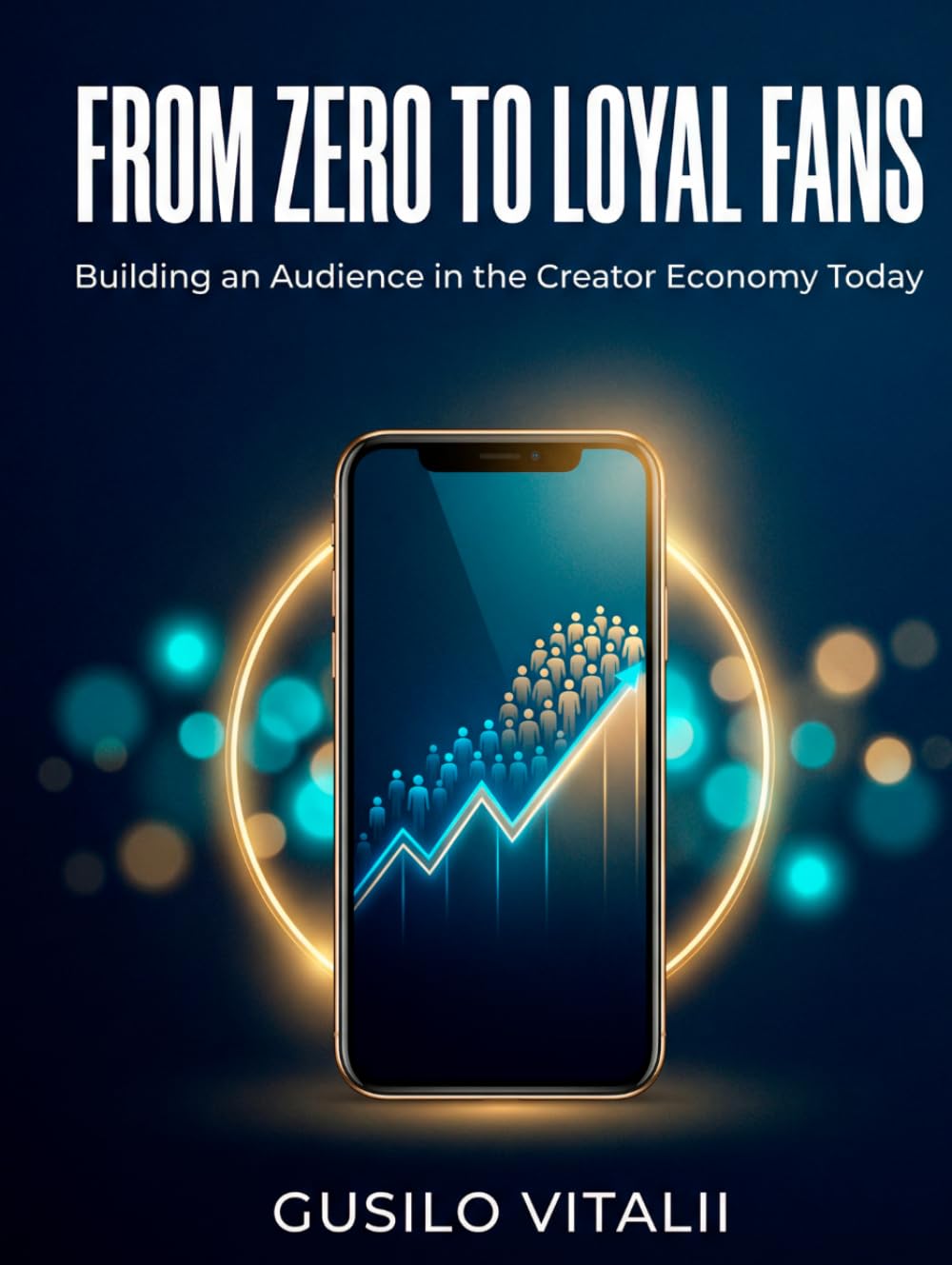 From Zero to Loyal Fans: Building an Audience in the Creator Economy Today