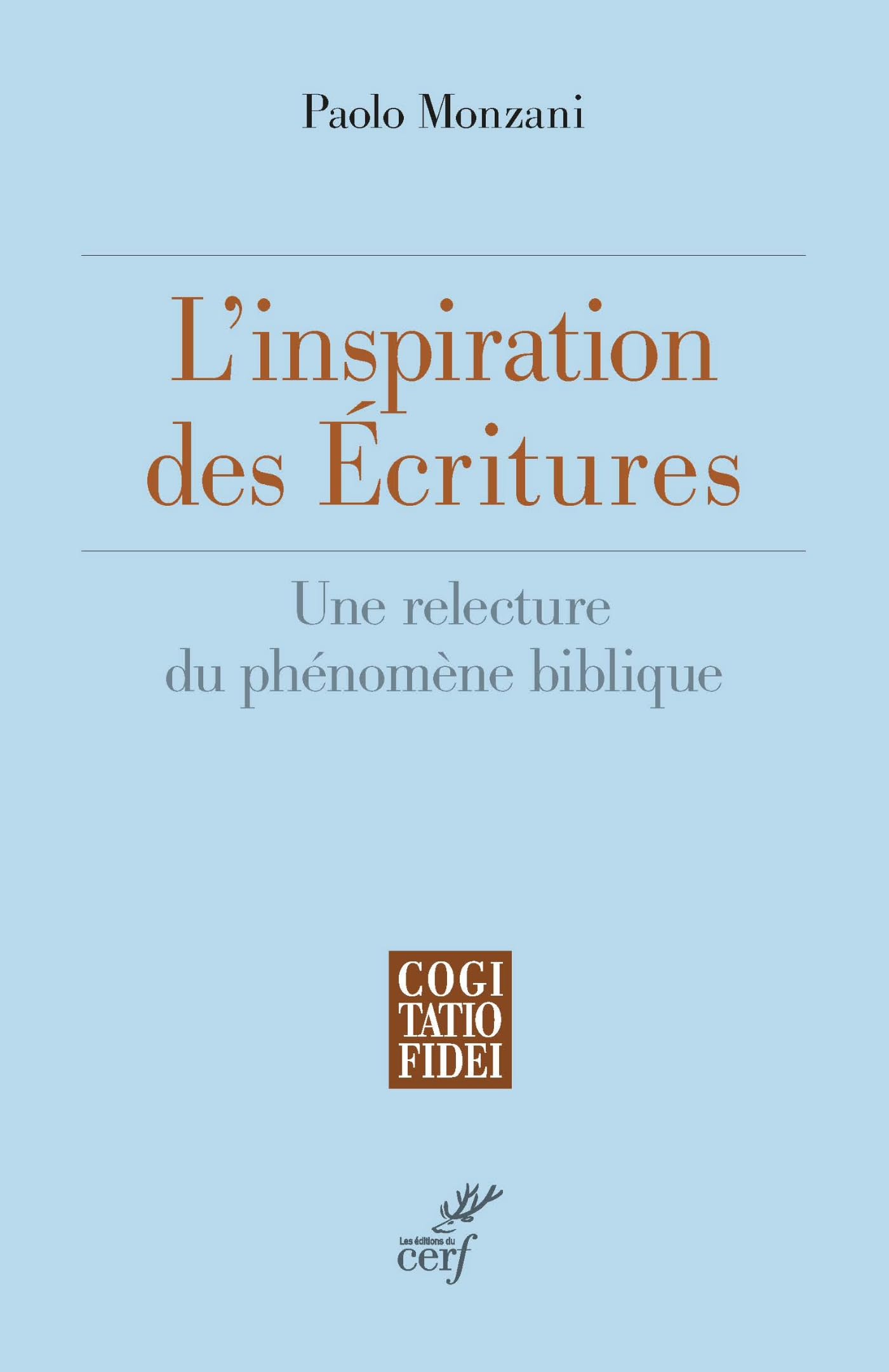 L'inspiration des Écritures saintes: Une relecture du phénomène biblique