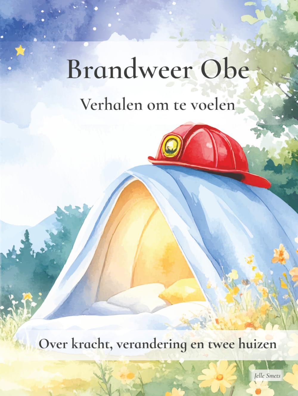 Brandweer Obe: Verhalen om te voelen: Over kracht, verandering en twee huizen