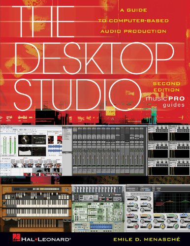 Image of The Desktop Studio, Revised Edition: A Guide To Computer-Based Audio Production (Music Pro Guides)