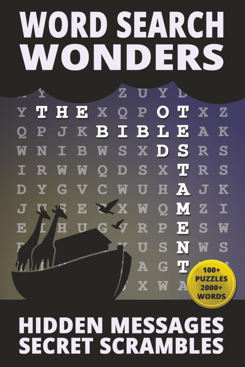 Word Search Wonders - The Bible & Old Testament: Hidden Messages and Secret Scrambles
