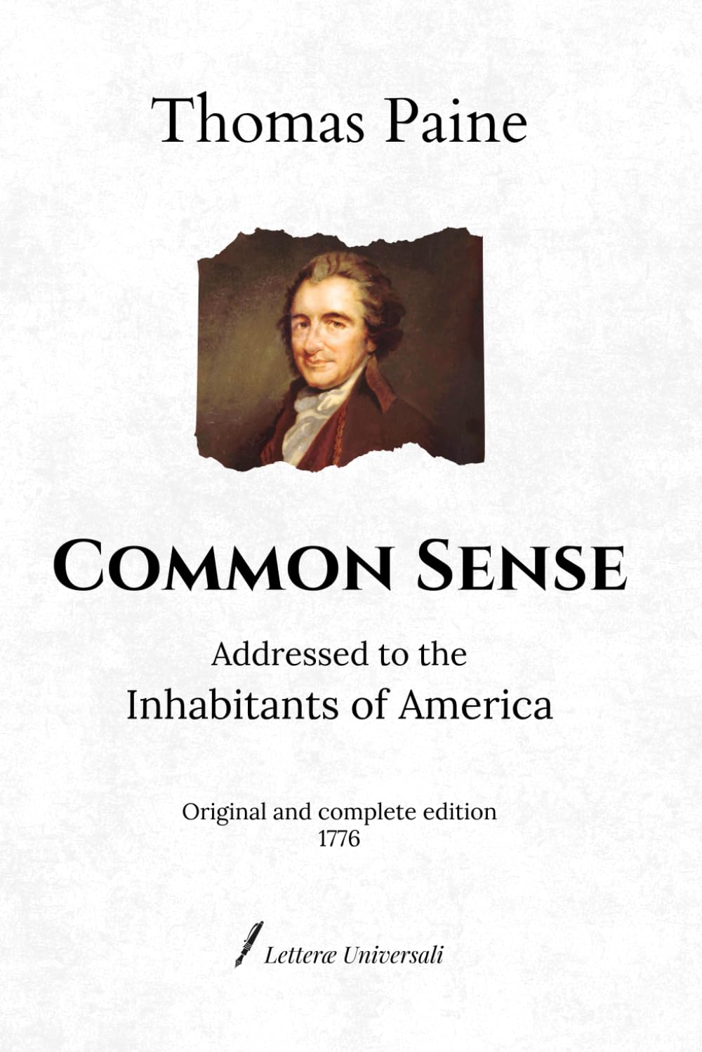 Common Sense: Addressed to the Inhabitants of America | Original and complete edition (1776)