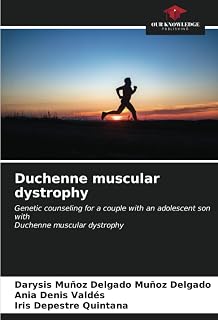 Duchenne muscular dystrophy: Genetic counseling for a couple with an adolescent son withDuchenne muscular dystrophy