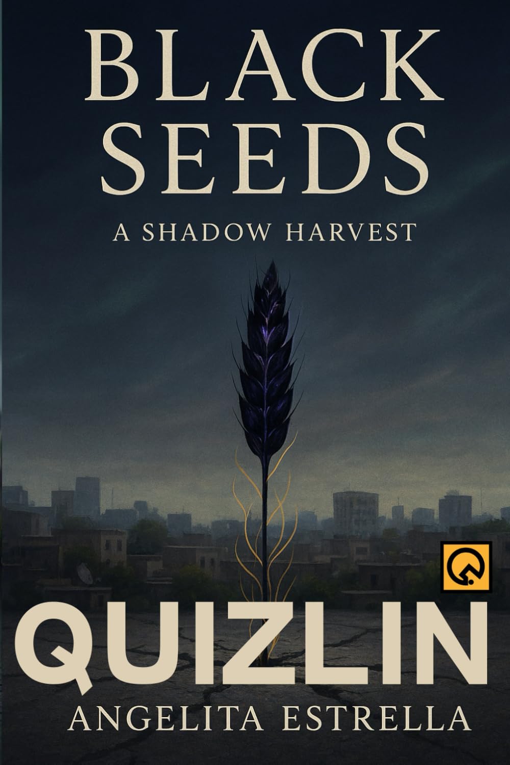 Black Seeds: A Shadow Harvest, mycelial network fiction, resistance fiction, dystopian literary biopunk novel (The Black Bloom)