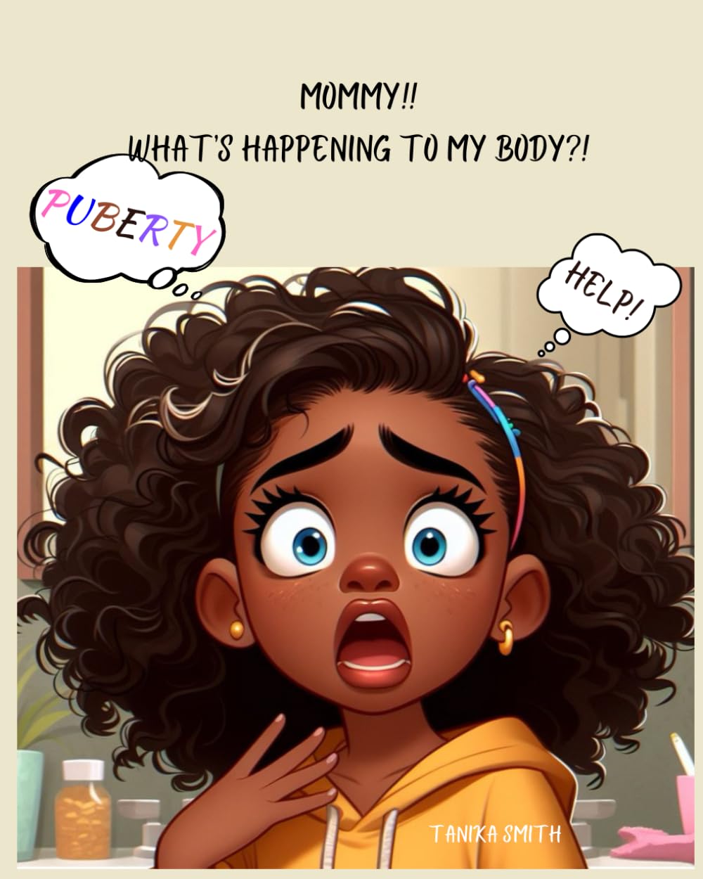 Mommy!! What's Happening To My Body?!