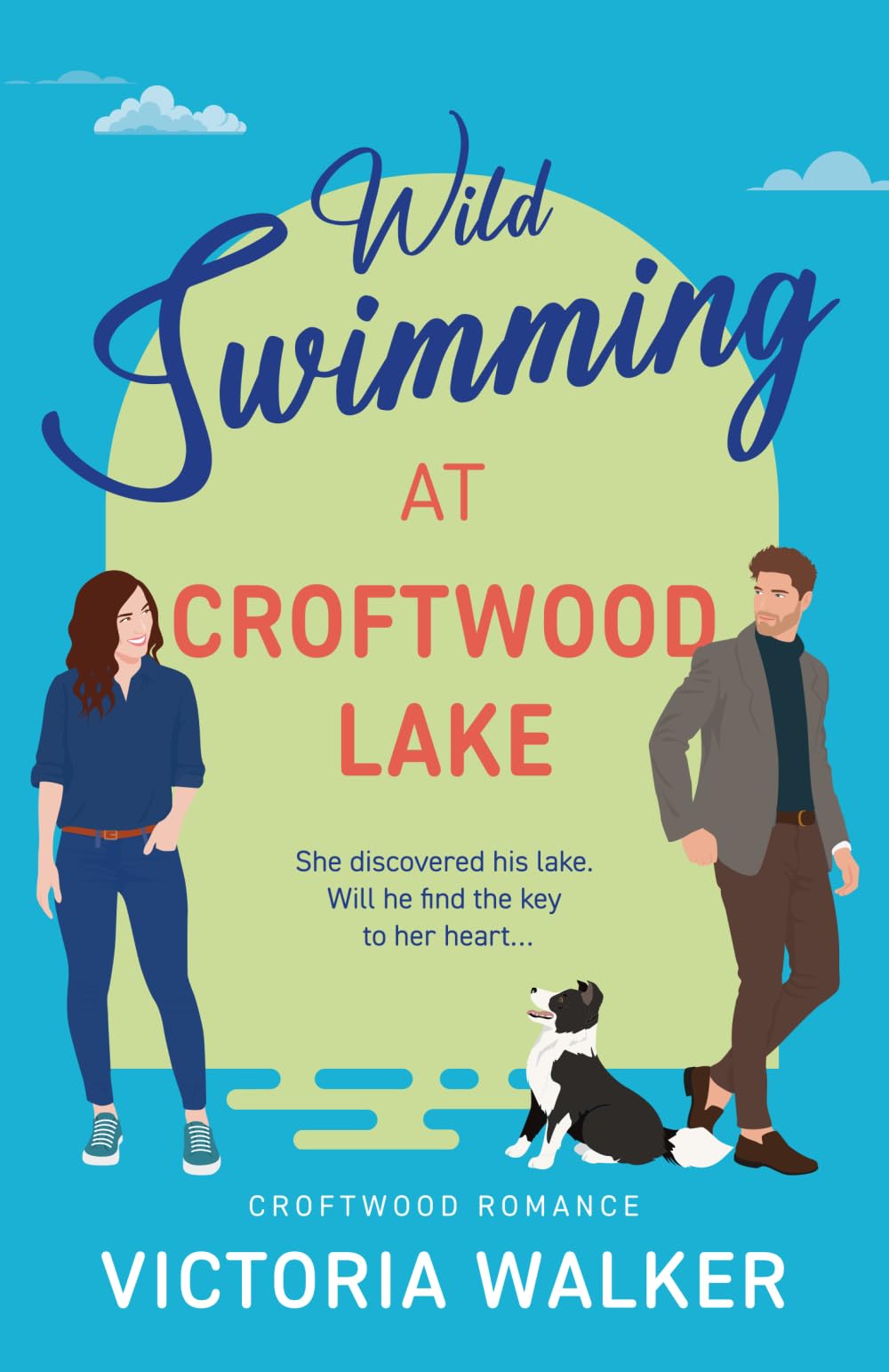 Wild Swimming at Croftwood Lake: Heartwarming English small town second chance midlife romance (Croftwood Romance)