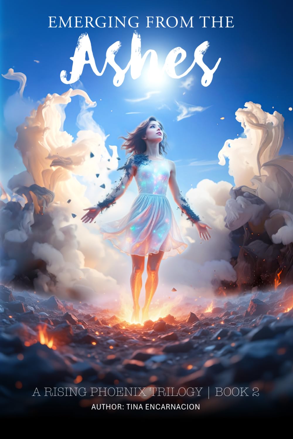 Emerging From The Ashes: Reclaiming Your Power, Healing Your Past, and Becoming Who You Were Meant to Be (A Rising Phoenix Trilogy)