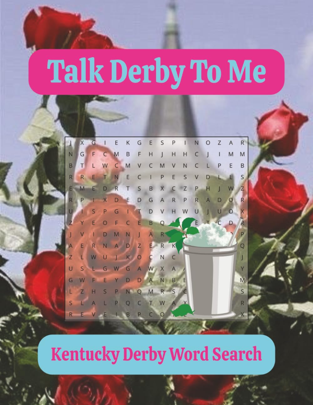 Talk Derby To Me: Kentucky Derby Word Search. 8.5x11 Inches. 57 Puzzles.