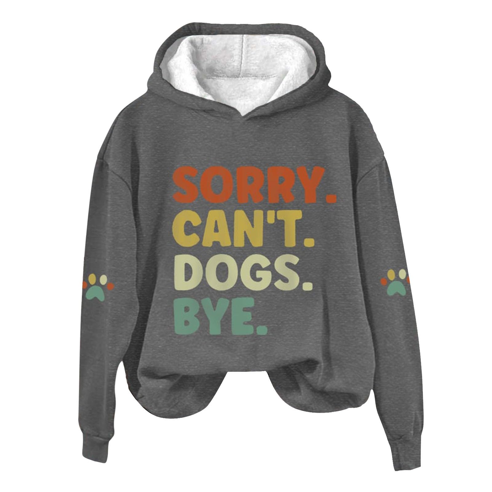 Womens Fashion Hoodies Sweatshirt Sorry,Can't Dogs Bye Print Crewneck Shirt Causal 2023 Fall/Winter Size Plus Tops