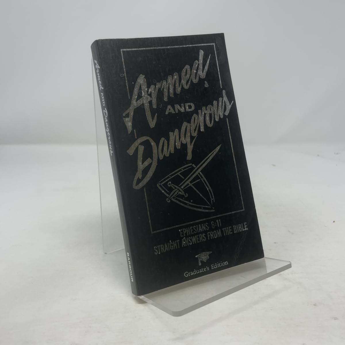 Cover of Armed and Dangerous (Ephesians 6:11: Straight Answers from the Bible; Inspirational Library) (Inspirational Library (Hardcover))