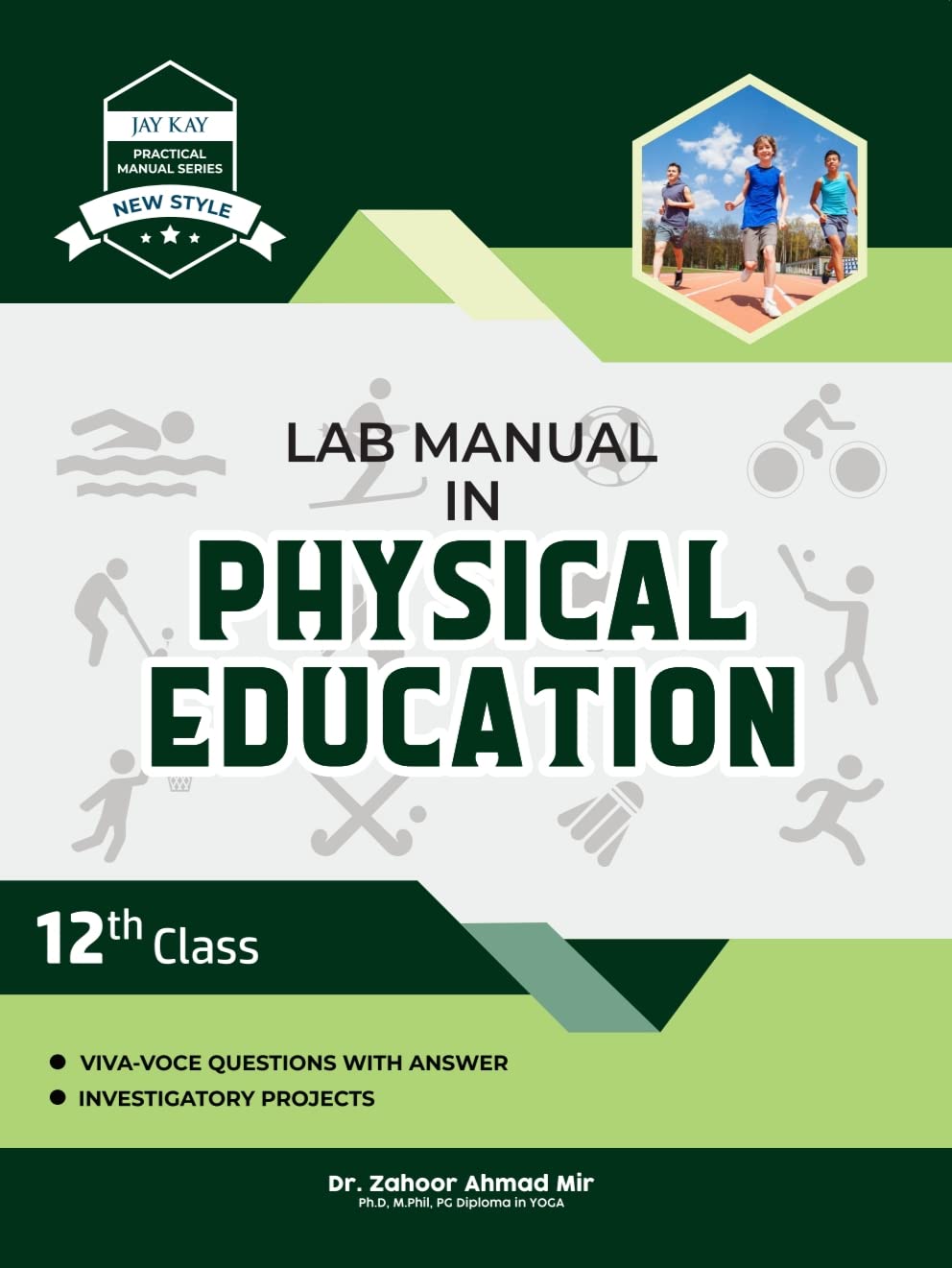 Jay Kay New Style Lab Manual in Physical Education for Class 12th
