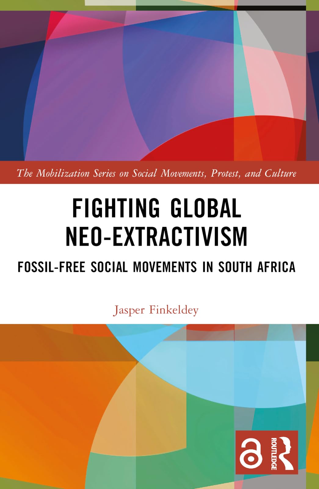 Buy Fighting Global Neo-extractivism: Fossil-free Social Movements in South Africa (The Mobilization Series on Social Movements, Protest, and Culture) — BookShops.in