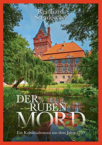 Der Rübenmord: Ein Kriminalroman aus dem Jahr 1799 (German Edition)