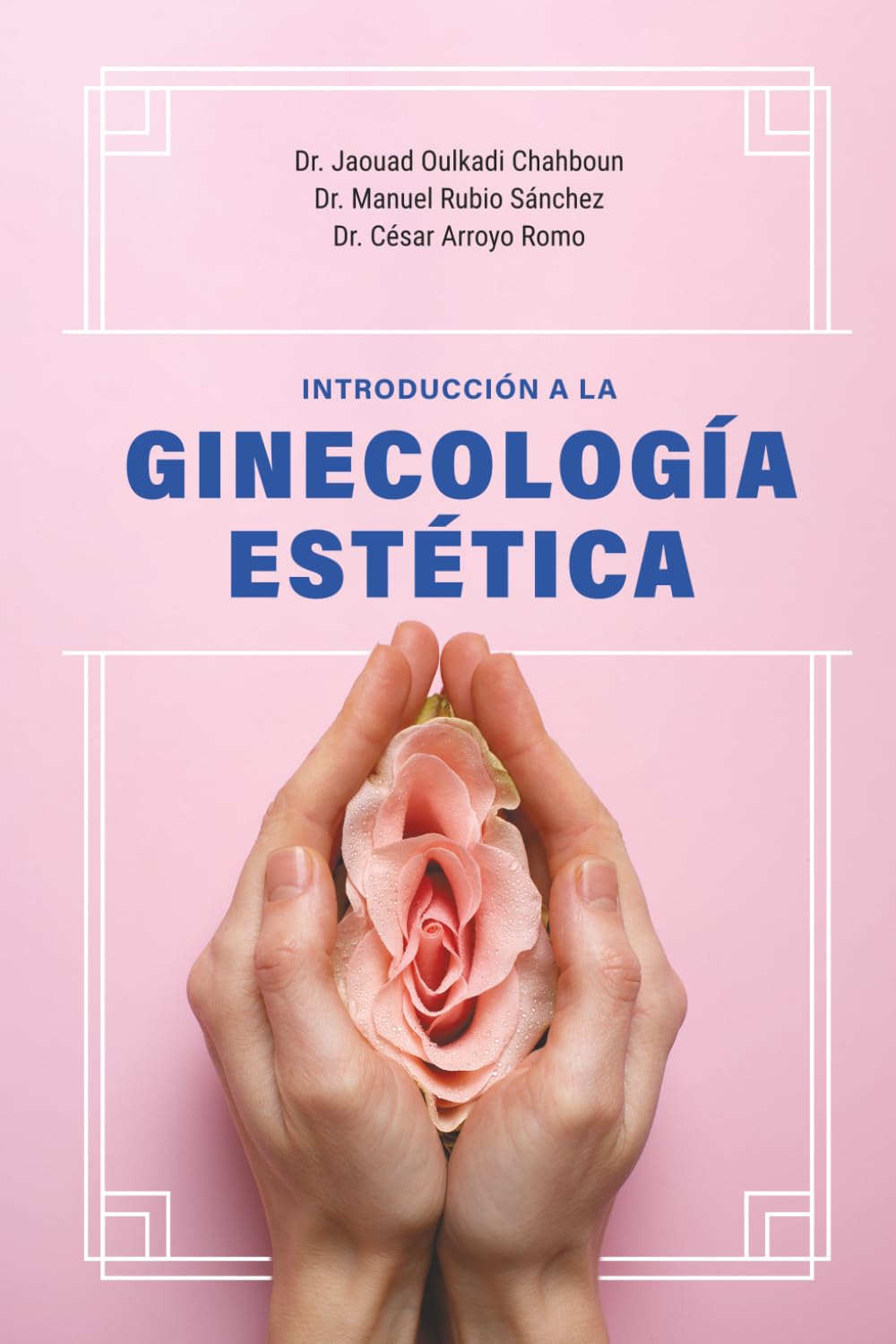 INTRODUCCIÓN A LA GINECOLOGÍA ESTÉTICA