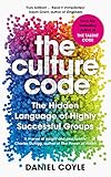 The Culture Code: The Secrets of Highly Successful Groups