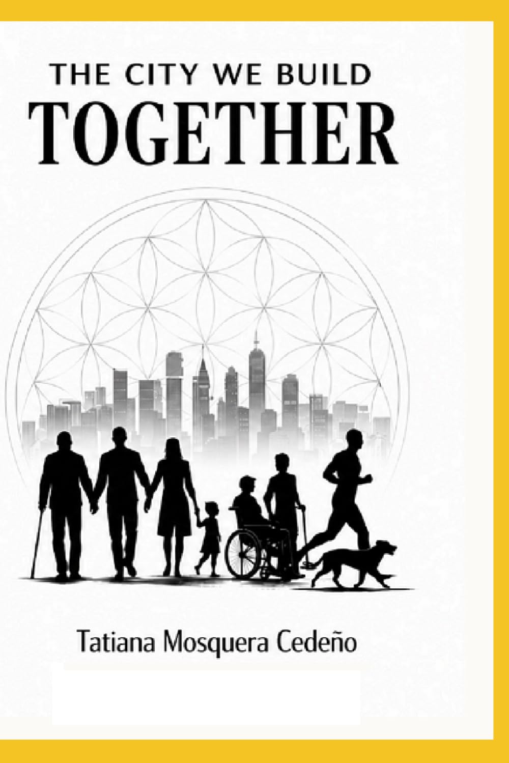 THE CITY WE BUILD TOGETHER