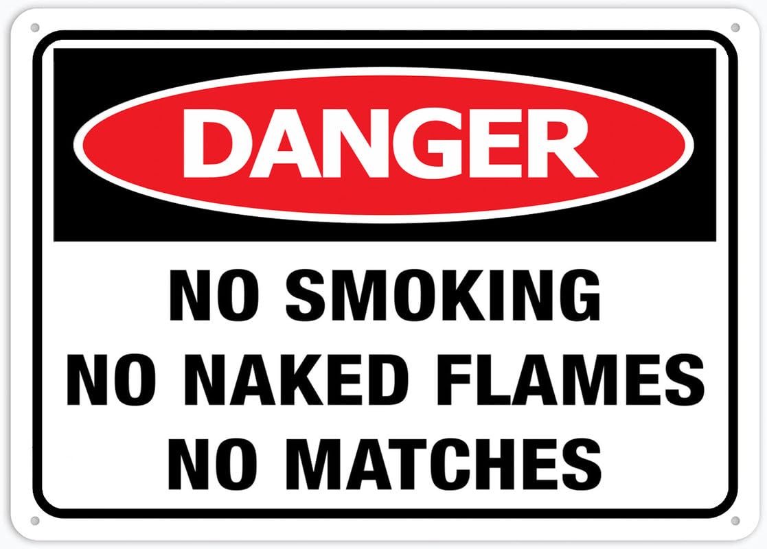 Danger No Smoking No Naked Flames No Matches Aluminum Metal Sign 12"x8" Pre-Drilled Holes For Easy Mounting Indoor/Outdoor Use - Fence/Door/Gate