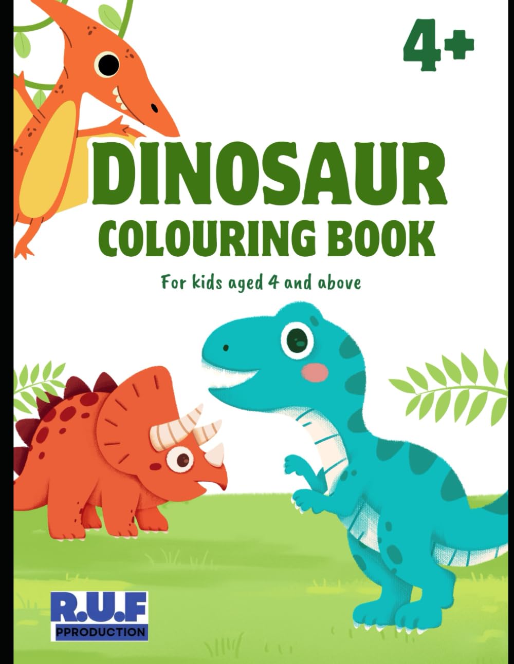 Dinosaur Colouring Book For Kids Ages 4-9: Fun and Easy Dino colouring Pages for toddlers and childrens Including a Page with dino's for cut and paste.