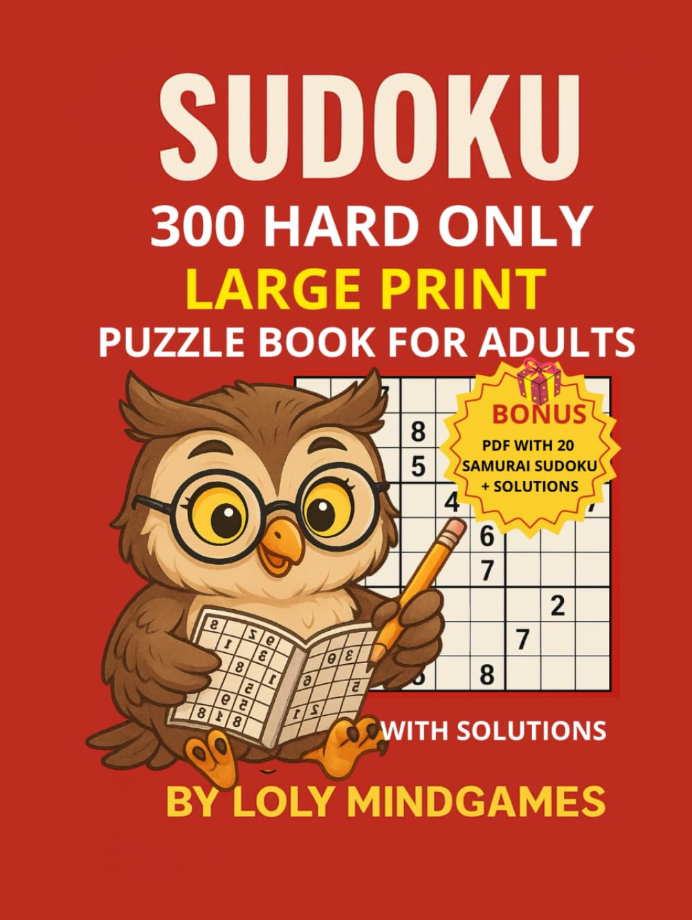 300 Sudoku Hard Only – Large Print Puzzle Book for Adults (300 Puzzles with Solutions) + Bonus 20 Samurai with Solutions PDF: Challenging Sudoku … Mindgames Sudoku – Large Print Collection) 300 Sudoku Hard Only – Large Print Puzzle Book for Adults (300 Puzzles with Solutions) + Bonus 20 Samurai with Solutions PDF: Challenging Sudoku … Mindgames Sudoku – Large Print Collection)