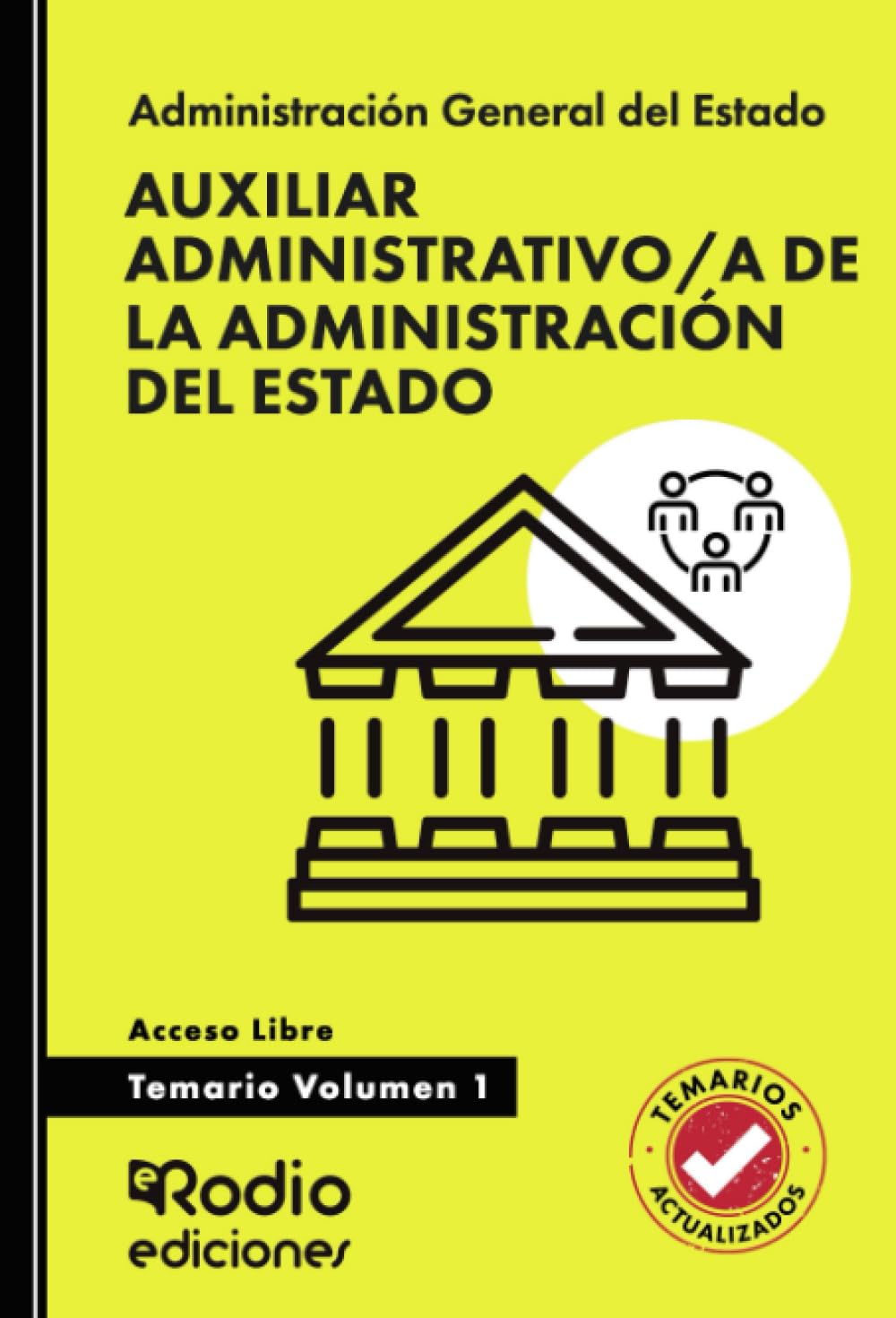 Auxiliar Administrativo/a de la Administración del Estado. Temario. Volumen 1. Acceso Libre (OPOSICIONES)