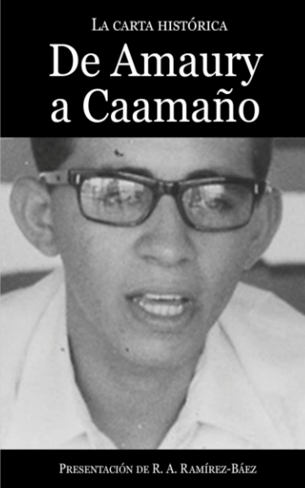 La carta histórica: De Amaury a Caamaño (Spanish Edition)