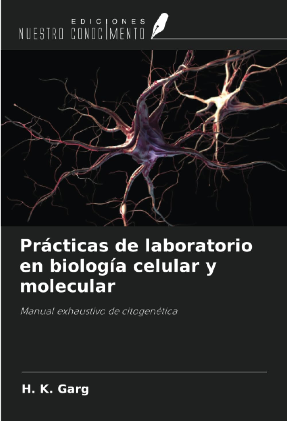 Prácticas de laboratorio en biología celular y molecular: Manual exhaustivo de citogenética
