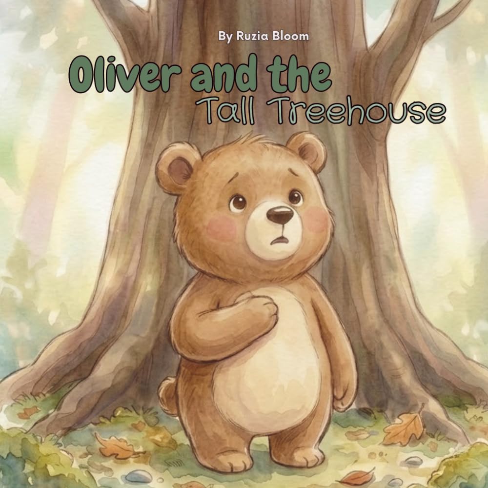 Oliver and the Treehouse: A Gentle Story About Courage, Friendship, and Overcoming Fear