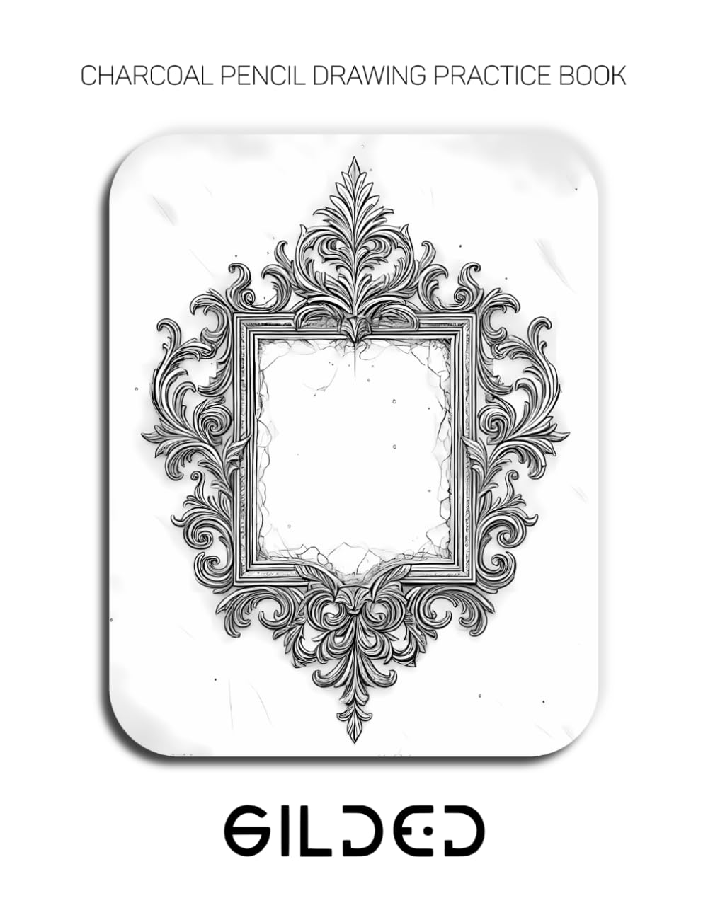 Charcoal Pencil Drawing Practice Book - Gilded: Mastering Ornate Design, Metallic Sheen, and Decorative Charcoal Shading