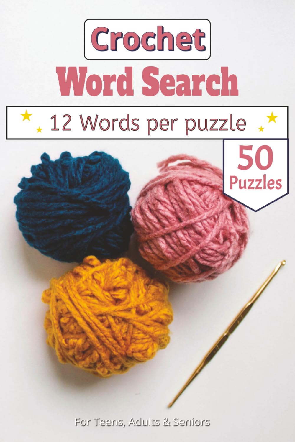 Crochet Word Search Puzzle Book: Stitch by Stitch: 50+ Crochet Themed Word Searches