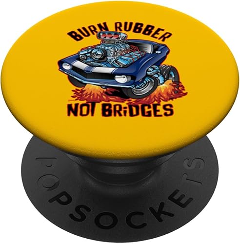 Burn Rubber Not Bridges Fun Retro Nostalgia Car Cartoon Art PopSockets Standard PopGrip