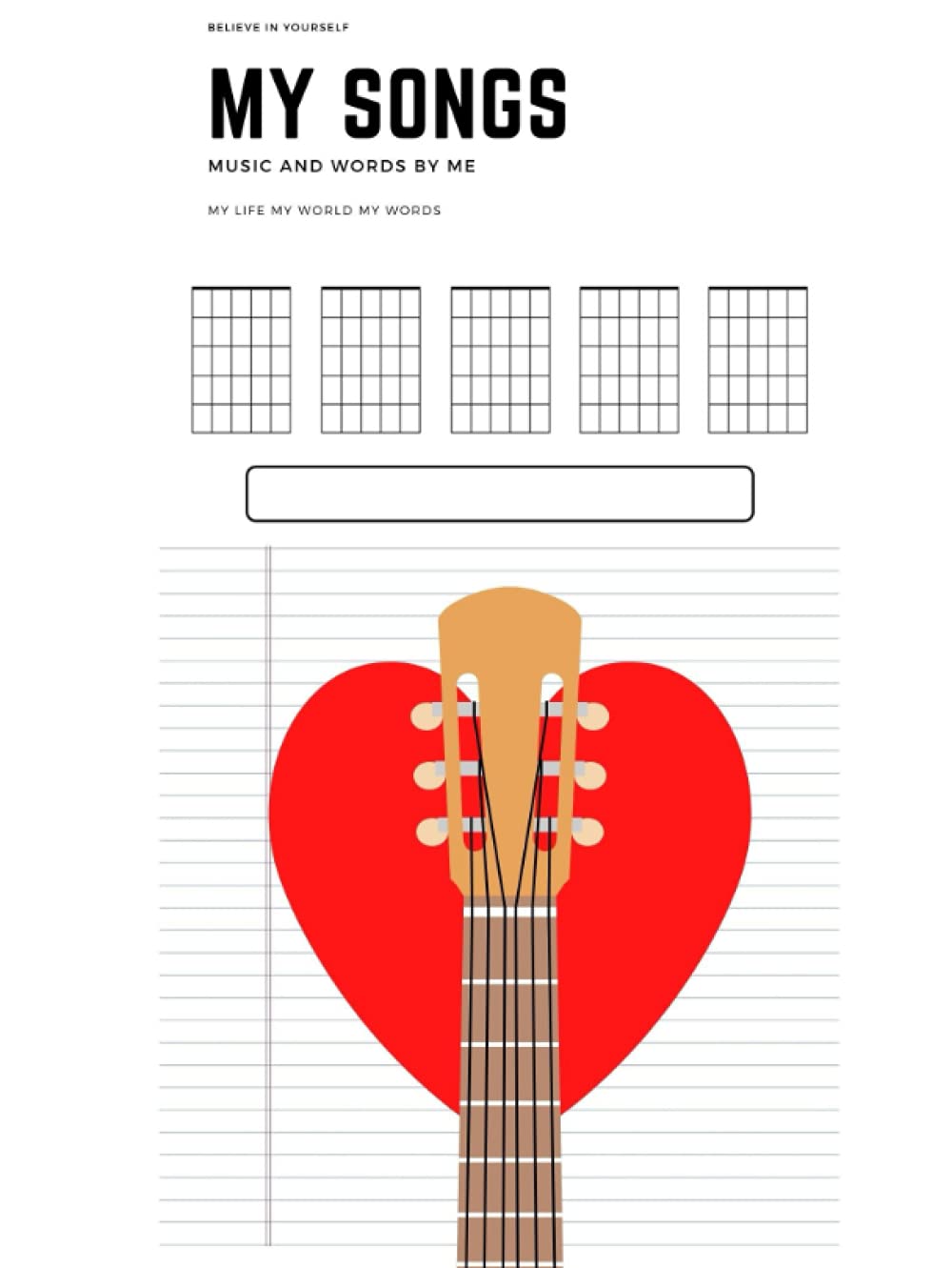 My Songs: Guitar Tab Song Writing Manuscript 5 Chord Boxes Lyric Lines (Blank Music Paper) Chord chart included