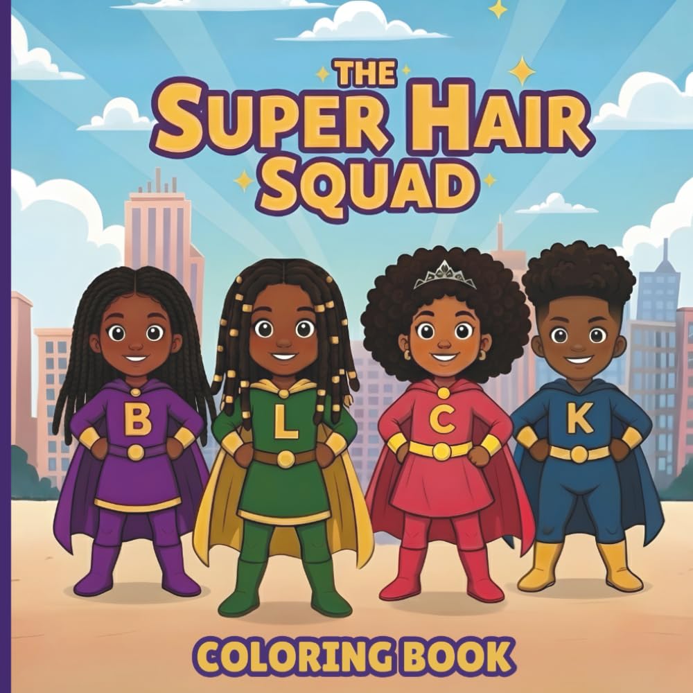 The Super Hair Squad: Power in Every Texture Coloring Book for Kids