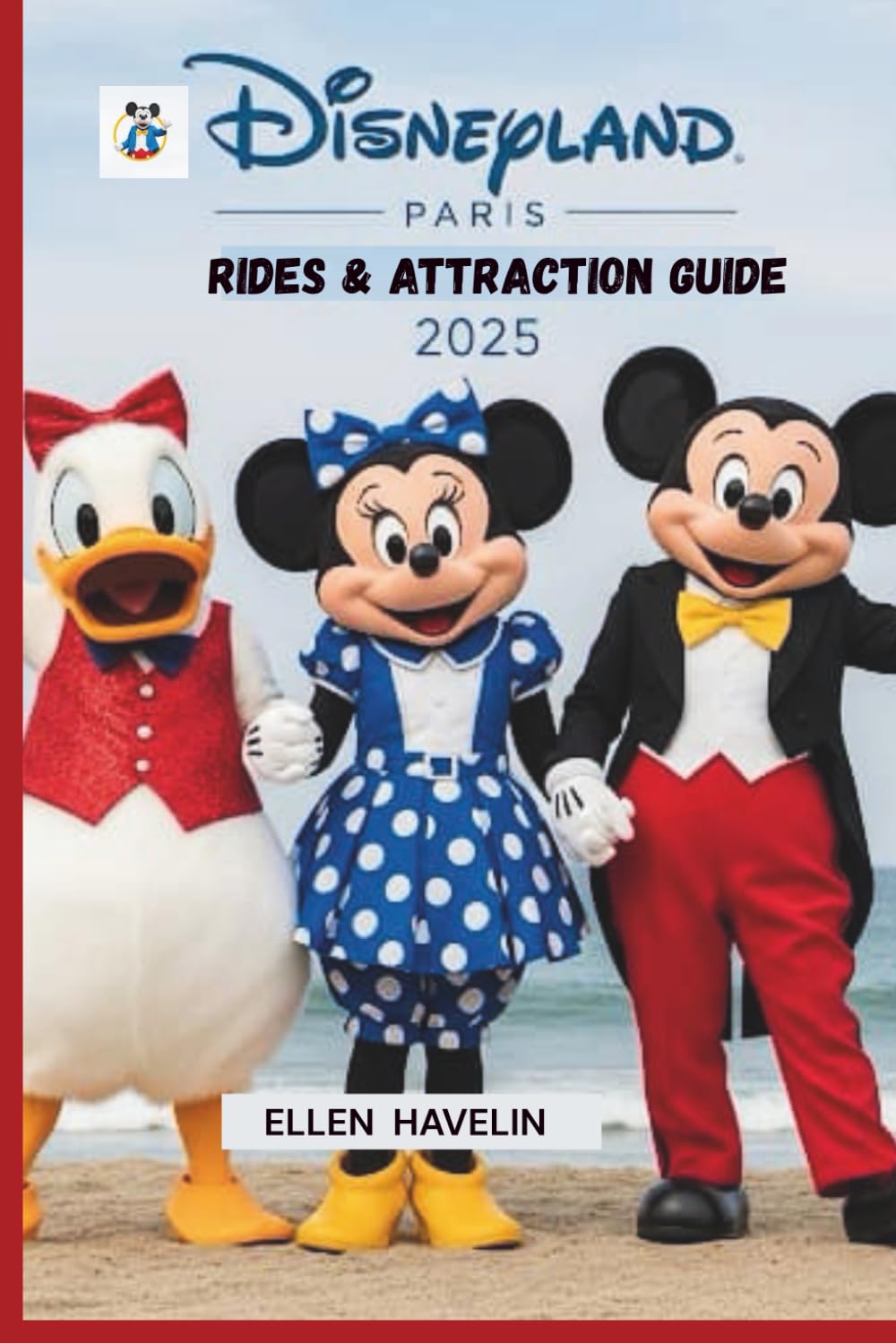 DISNEYLAND PARIS RIDES & ATTRACTION GUIDE 2025