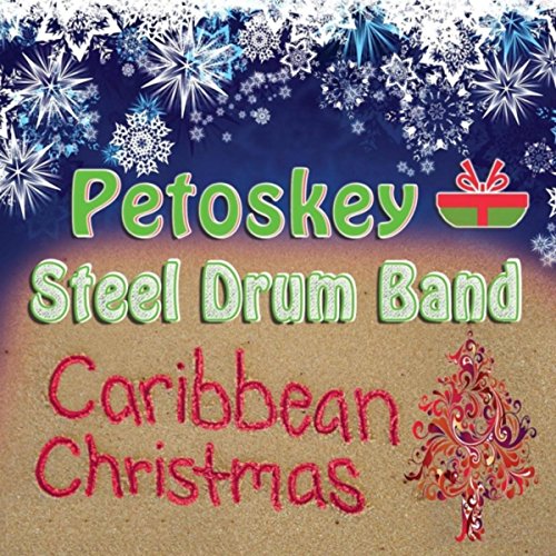 Caribbean Christmas Petoskey Steel Drum Band Digital Music