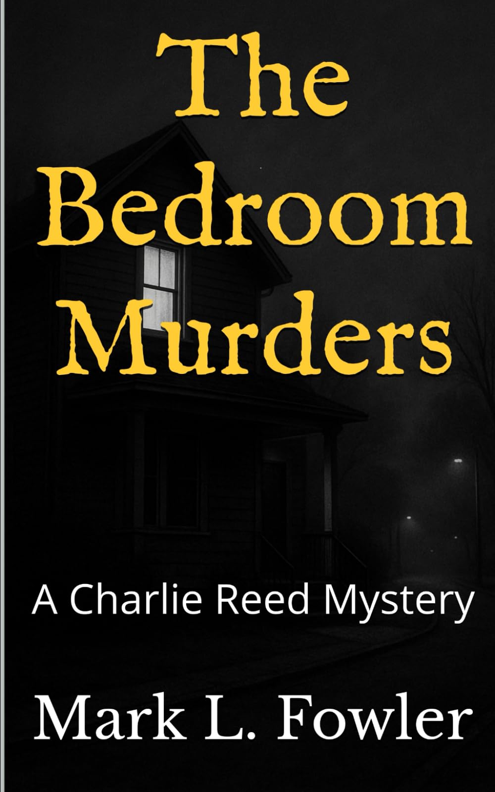 The Bedroom Murders (A Charlie Reed Mystery)